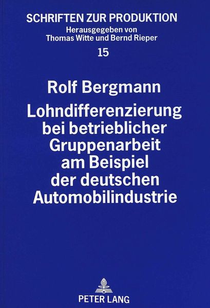 Lohndifferenzierung bei betrieblicher Gruppenarbeit am Beispiel der deutschen Automobilindustrie