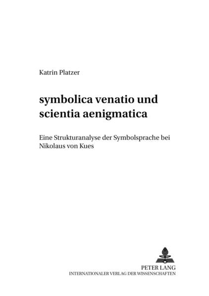 «symbolica venatio» und «scientia aenigmatica»