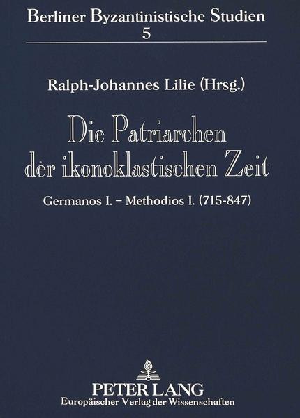 Die Patriarchen der ikonoklastischen Zeit