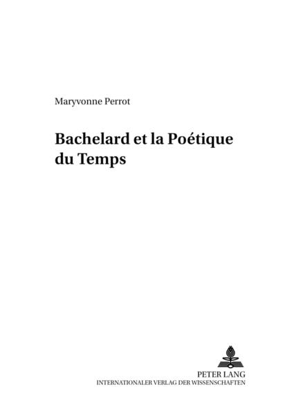 Bachelard et la Poétique du temps
