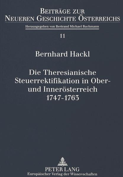 Die Theresianische Steuerrektifikation in Ober- und Innerösterreich. 1747-1763