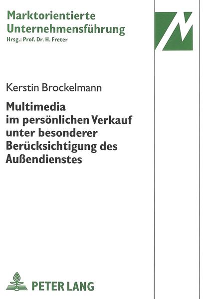 Multimedia im persönlichen Verkauf unter besonderer Berücksichtigung des Außendienstes