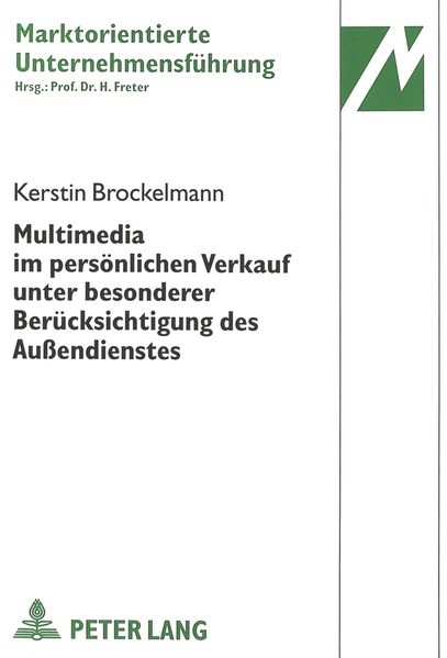 Multimedia im persönlichen Verkauf unter besonderer Berücksichtigung des Außendienstes