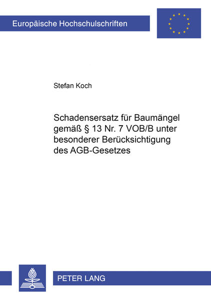 Schadensersatz für Baumängel gemäß § 13 Nr. 7 VOB/B unter besonderer Berücksichtigung des AGB-Gesetzes