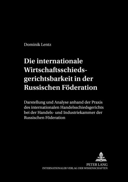 Die internationale Wirtschaftsschiedsgerichtsbarkeit in der Russischen Föderation