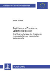 Anglizismus – Purismus – Sprachliche Identität