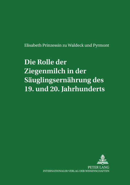 Die Rolle der Ziegenmilch in der Säuglingsernährung des 19. und 20. Jahrhunderts