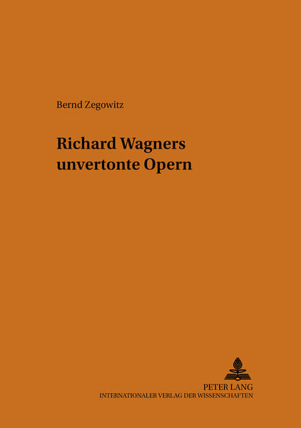 Richard Wagners unvertonte Opern