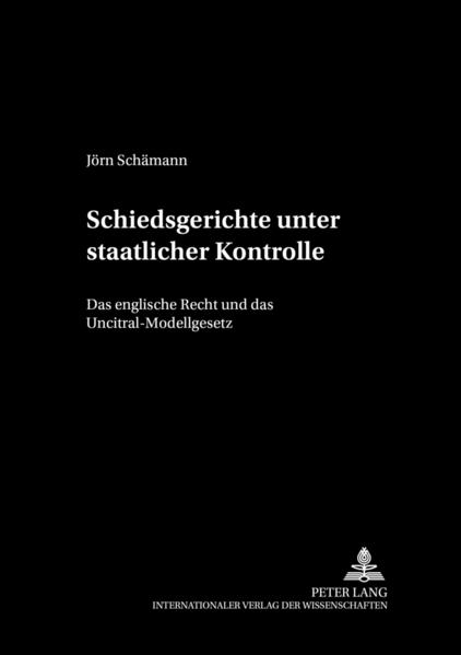 Schiedsgerichte unter staatlicher Kontrolle