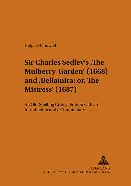 Sir Charles Sedley’s «The Mulberry-Garden» (1668) and «Bellamira: or, The Mistress» (1687)