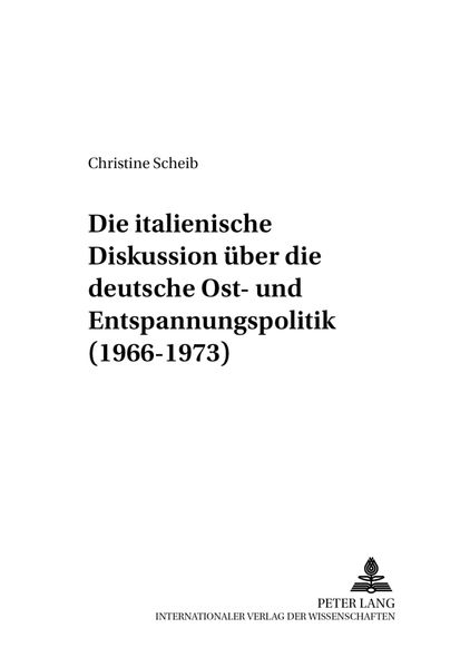 Die italienische Diskussion über die deutsche Ost- und Entspannungspolitik (1966-1973)