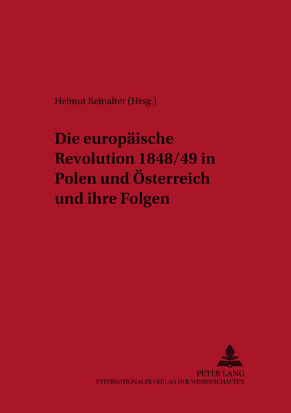 Die europäische Revolution 1848/49 in Polen und Österreich und ihre Folgen