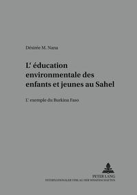 L’éducation environnementale des enfants et jeunes au Sahel