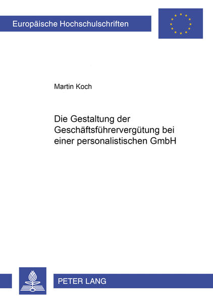 Die Gestaltung der Geschäftsführervergütung bei einer personalistischen GmbH