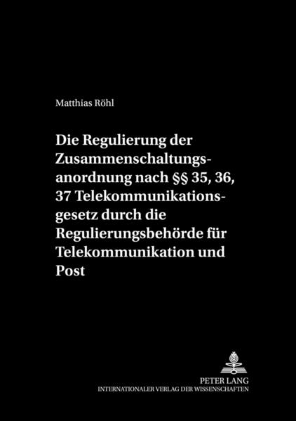 Die Regulierung der Zusammenschaltung