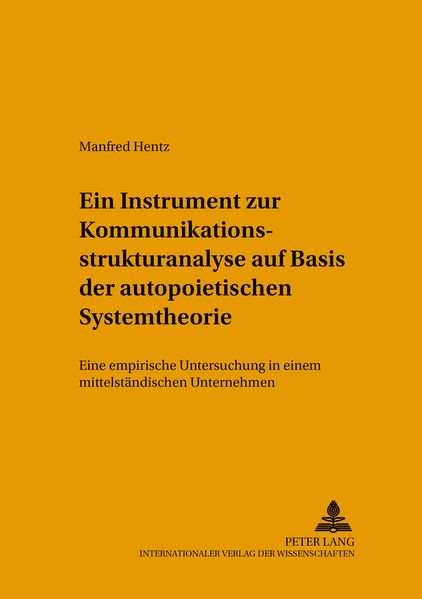 Ein Instrument zur Kommunikationsstrukturanalyse auf Basis der autopoietischen Systemtheorie
