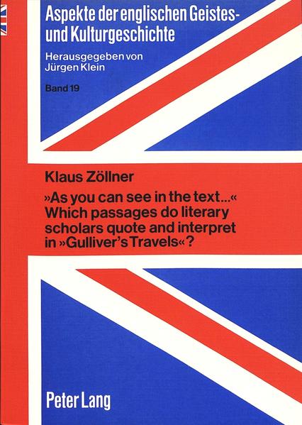 «As you can see in the text...» Which passages do literary scholars quote and interpret in «Gulliver's Travels»?