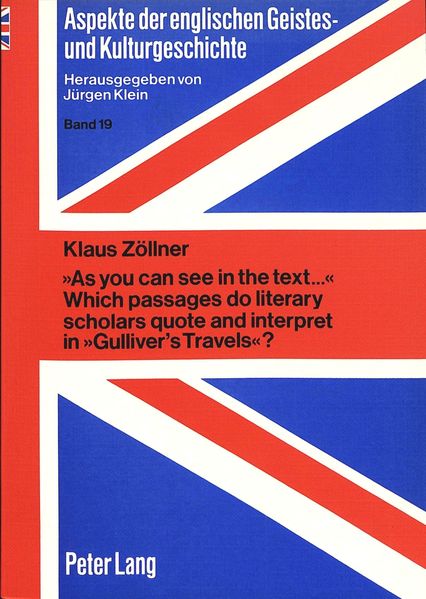 «As you can see in the text...» Which passages do literary scholars quote and interpret in «Gulliver's Travels»?