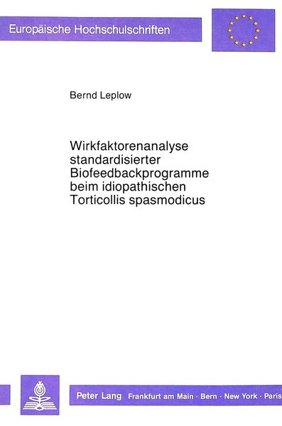 Wirkfaktorenanalyse standardisierter Biofeedbackprogramme beim idiopathischen Torticollis spasmodicus
