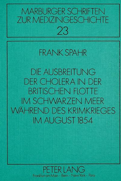 Die Ausbreitung der Cholera in der britischen Flotte im Schwarzen Meer während des Krimkrieges im August 1854