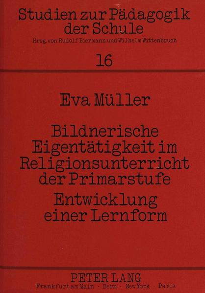 Bildnerische Eigentätigkeit im Religionsunterricht der Primarstufe