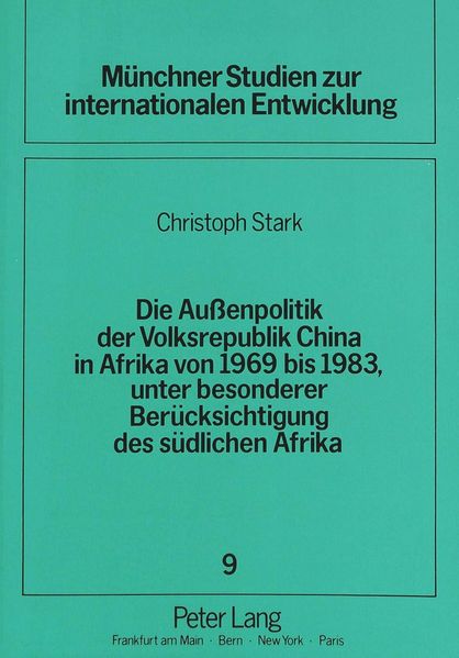 Die Außenpolitik der Volksrepublik China in Afrika von 1969 bis 1983, unter besonderer Berücksichtigung des südlichen Afrika
