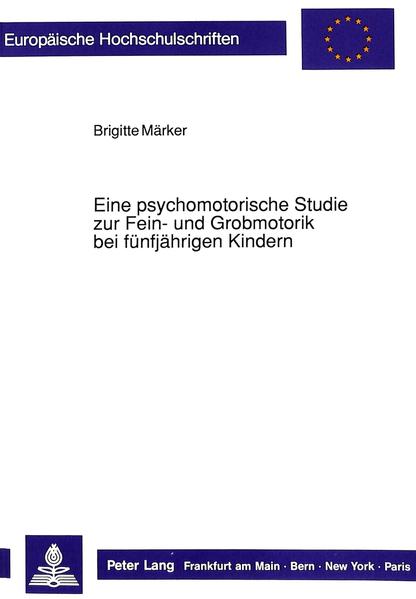 Eine psychomotorische Studie zur Fein- und Grobmotorik bei fünfjährigen Kindern