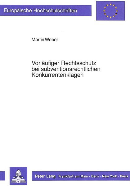 Vorläufiger Rechtsschutz bei subventionsrechtlichen Konkurrentenklagen
