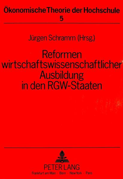 Reformen wirtschaftswissenschaftlicher Ausbildung in den RGW-Staaten