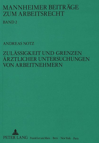 Zulässigkeit und Grenzen ärztlicher Untersuchungen von Arbeitnehmern