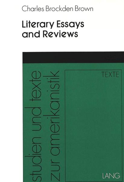 Charles Brockden Brown: Literary Essays and Reviews