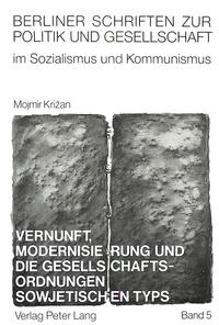 Vernunft, Modernisierung und die Gesellschaftsordnungen sowjetischen Typs