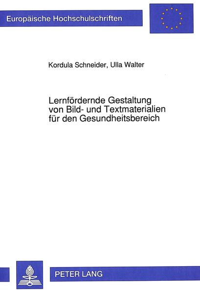 Lernfördernde Gestaltung von Bild- und Textmaterialien für den Gesundheitsbereich
