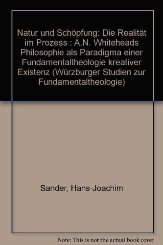Natur und Schöpfung - Die Realität im Prozeß