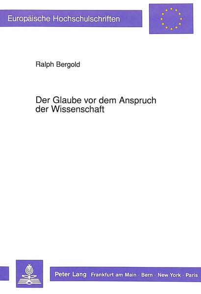 Der Glaube vor dem Anspruch der Wissenschaft