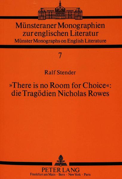 «There is no Room for Choice»: die Tragödien Nicholas Rowes