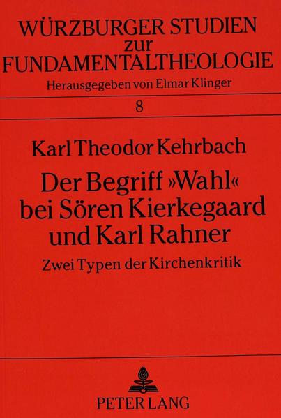 Der Begriff «Wahl» bei Sören Kierkegaard und Karl Rahner