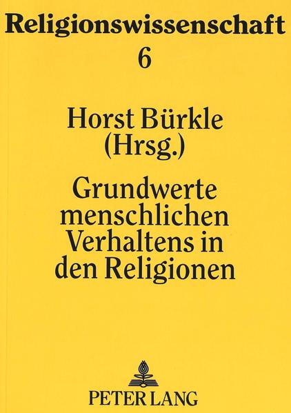 Grundwerte menschlichen Verhaltens in den Religionen