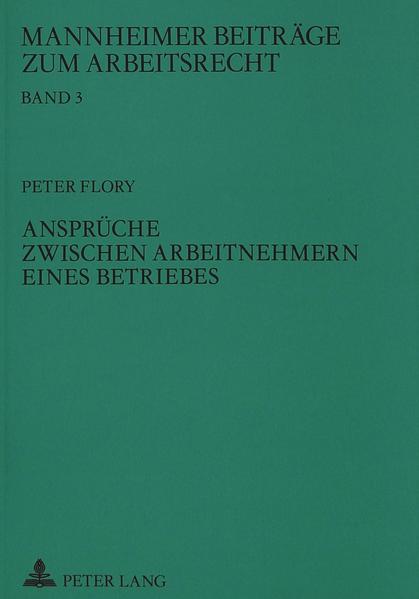 Ansprüche zwischen Arbeitnehmern eines Betriebes