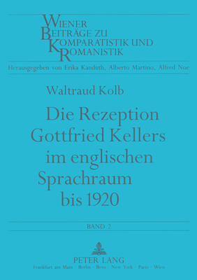 Die Rezeption Gottfried Kellers im englischen Sprachraum bis 1920