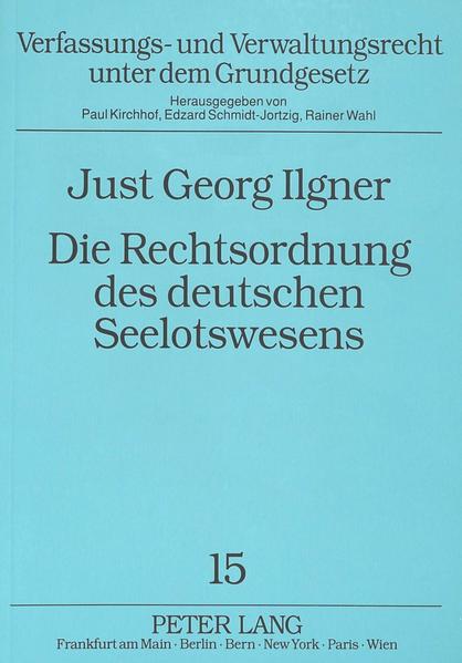 Die Rechtsordnung des deutschen Seelotswesens