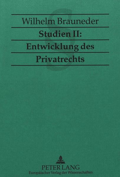 Studien II: Entwicklung des Privatrechts