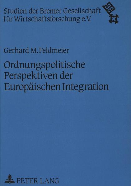 Ordnungspolitische Perspektiven der Europäischen Integration