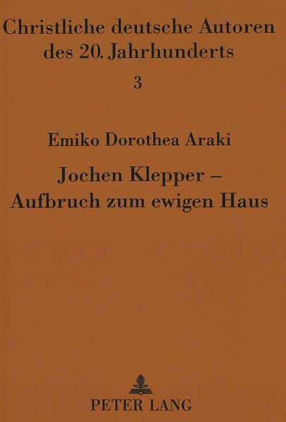 Jochen Klepper - Aufbruch zum ewigen Haus