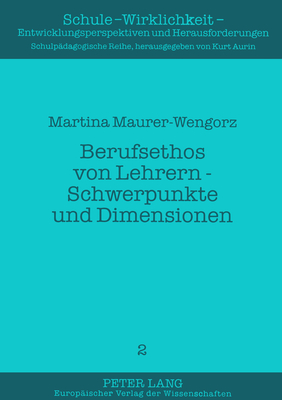 Berufsethos von Lehrern - Schwerpunkte und Dimensionen