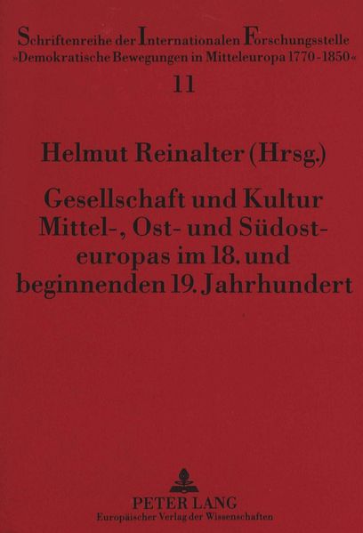 Gesellschaft und Kultur Mittel-, Ost- und Südosteuropas im 18. und beginnenden 19. Jahrhundert