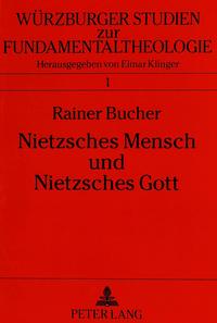 Nietzsches Mensch und Nietzsches Gott