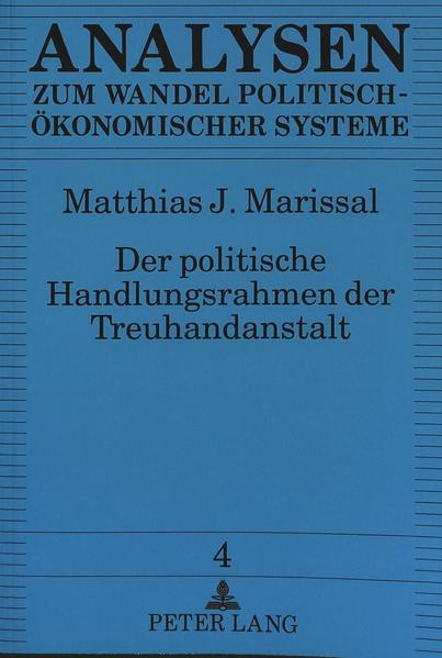 Der politische Handlungsrahmen der Treuhandanstalt