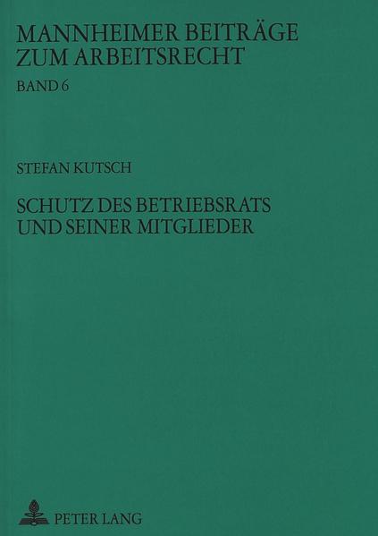 Schutz des Betriebsrats und seiner Mitglieder