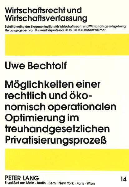 Möglichkeiten einer rechtlich und ökonomisch operationalen Optimierung im treuhandgesetzlichen Privatisierungsprozeß